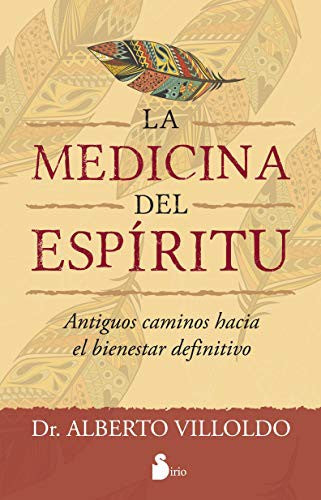 Medicina del espíritu, La [Paperback] Villoldo, Dr. Alberto