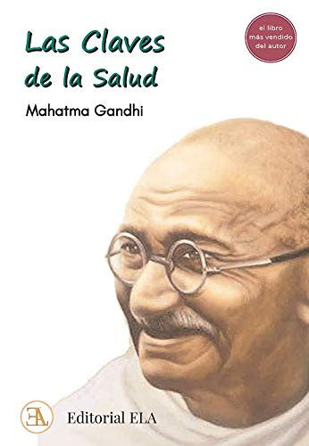 Las claves de la salud: El libro más vendido del autor [Paperback] Gandhi, Mahatma