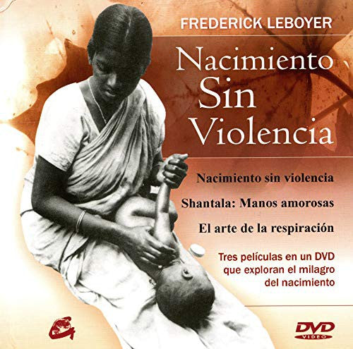 Nacimiento sin violencia. Incluye DVD [Hardcover] Leboyer, Frederick
