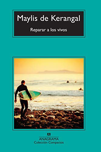 Reparar a los vivos [Mass Market Paperback] de Kerangal, Maylis
