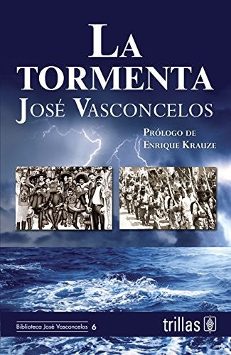La Tormenta [Paperback] VASCONCELOS CALDERON, JOSE