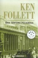Una fortuna peligrosa [Mass Market Paperback] Follett, Ken