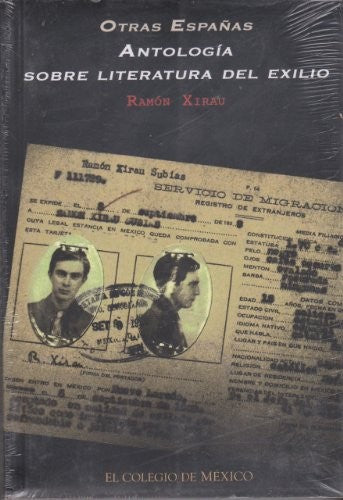 Otras Españas Antologia Sobre Literatura Del Exilio [Paperback] Xirau, Ramón