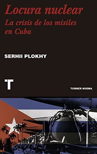 Locura nuclear [Paperback] Plokhy, Serhii