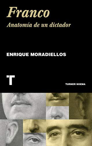 Franco: Anatomía de un dictador [Paperback] Moradiellos, Enrique