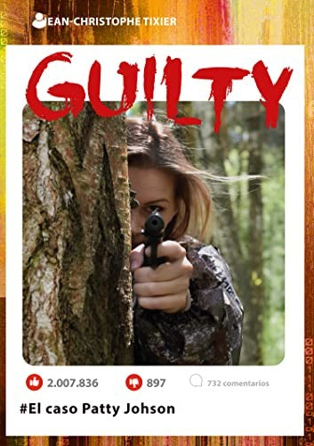 Guilty. El caso Patty Johnson [Paperback] Tixier, Jean-Christophe