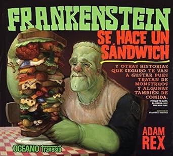 Frankenstein se hace un sándwich [Paperback] Rex, Adam