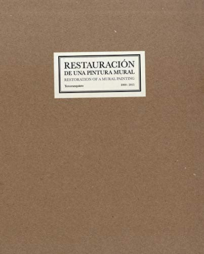 Restauración de una pintura mural (Restoration of a mural painting): Tercerunquinto 2000-2015 [Paperback] VARIOS