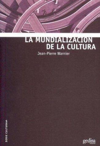 La mundialización de la cultura [Paperback] Warnier, Jean Pierre