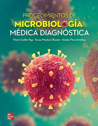 Procedimientos de Microbiología Médica Diagnóstica [Paperback] Casillas, Néstor; Mendoza, Soraya and Flores, Amador