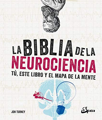 La biblia de la neurociencia [Hardcover] Turney, Jon