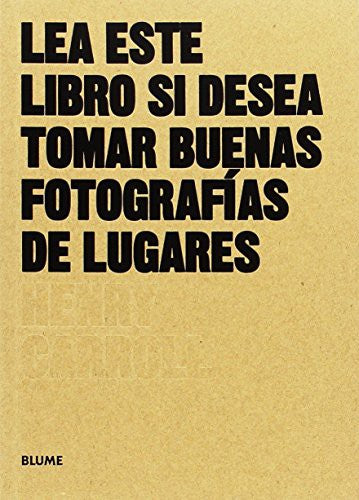 Lea este libro si desea tomar buenas fotografías de lugares [Paperback] Carroll, Henry