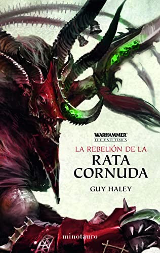 The End Times nº 04/05 La rebelión de la Rata Cornuda [Paperback] Guy Haley