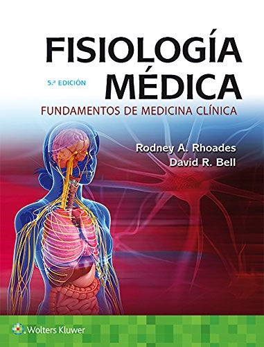 Fisiología médica: Fundamentos de medicina clínica [Paperback] Rhoades PhD, Rodney A. and Bell PhD, David R.