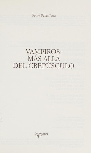 Vampiros: Más allá del crepúsculo [Paperback] Palao, Pedro