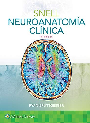 Snell. Neuroanatomía clínica (Spanish Edition) [Hardcover] Splittgerber Ph.D., Dr. Ryan