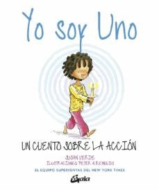 Yo soy uno. Un cuento sobre la acción [Hardcover] Verde, Susan and Reynolds, Peter H.