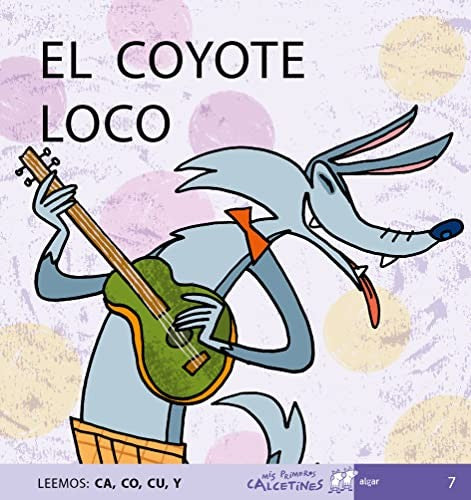 El Coyote Loco (MIS PRIMEROS CALCETINES)