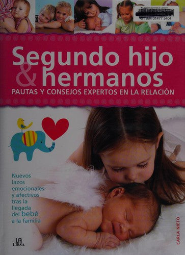 Segundo hijo & hermanos / Second Son and Brothers: Pautas y consejos expertos en la relación / Guidelines and Experts Advice in the Relationship (Spanish Edition) [Hardcover] Nieto Martínez, Carla