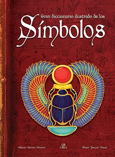 Gran Diccionario Ilustrado de los Simbolos [Hardcover] Alfonso Serrano Simarro