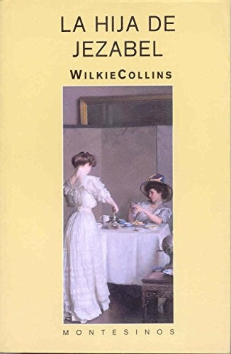 Hija De Jezabel, La Wilkie Collins