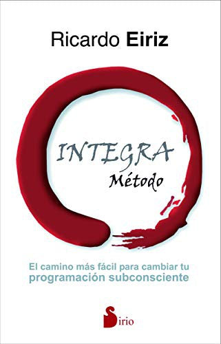 Método Integra: El camino más fácil para cambiar tu programación subconsciente [Paperback] Ricardo Eiriz