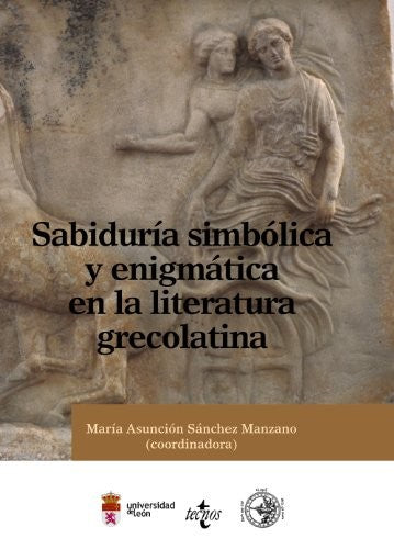 Sabiduría Simbólica y Enigmática en la Literatura Grecolatina