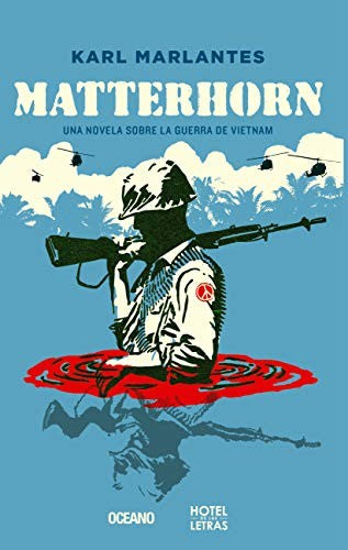 Matterhorn. Una novela sobre la guerra de Vietnam [Paperback] Marlantes, Karl