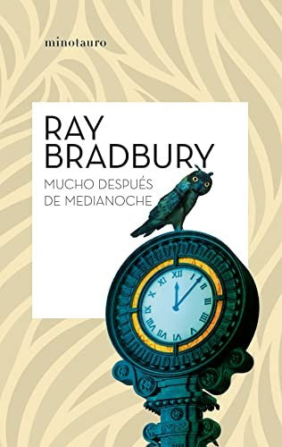 Mucho después de medianoche [Paperback] Ray Bradbury