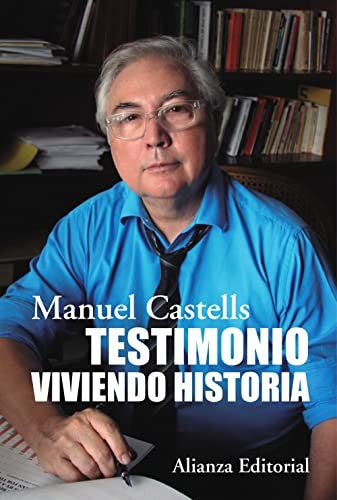 Testimonio. Viviendo historia [Paperback] Castells, Manuel