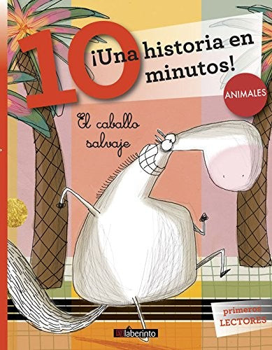 ¡Una historia en 10 minutos! El caballo salvaje [Paperback]