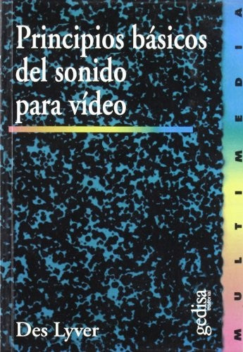 Principios básicos del sonido para video [Paperback] Lyver, Des