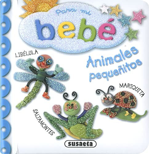 Para mi bebé. Animales pequeñitos / Pd.