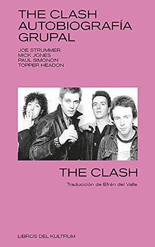 The Clash. Autobiografía grupal [Paperback] Valle, Efrén del