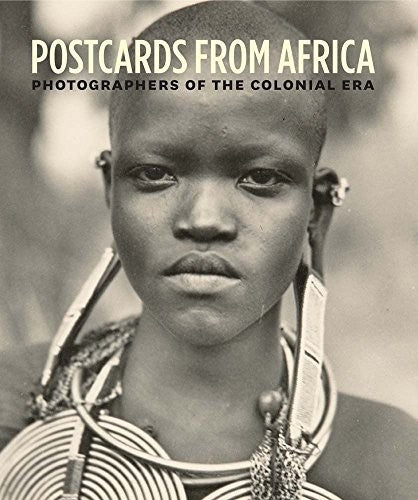 Postcards from Africa: Photographers of the Colonial Era [Hardcover] Geary, Christraud
