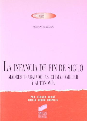 La infancia de fin de siglo [Paperback] Viguer, Paz