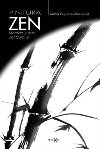 Pintura zen: Método Y Arte del Sumi-E [Paperback] María Eugenia Manrique