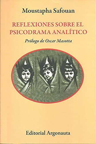 Reflexiones Sobre El Psicodrama analÝtico [Paperback]