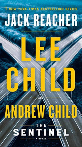 The Sentinel: A Jack Reacher Novel: 25 Child, Lee and Child, Andrew
