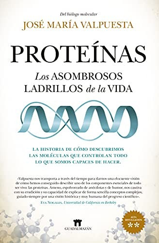 Proteínas: Los Asombrosos Ladrillos de la Vida [Paperback] José María Valpuesta