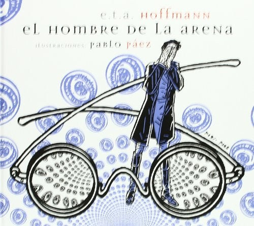 El hombre de la arena Hoffmann, E. T. A. and Páez, Pablo