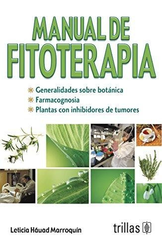 MANUAL DE FITOTERAPIA [Paperback] HAUAD MARROQUIN, LETICIA