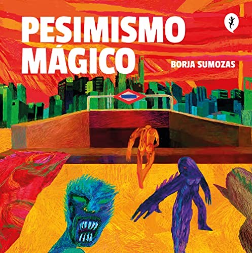 Pesimismo mágico [Hardcover] Sumozas, Borja