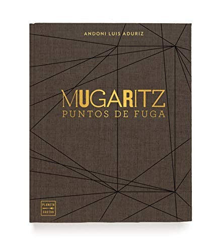 Mugaritz. Puntos de fuga [Hardcover] Andoni Luis Aduriz