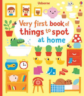 Very First Book of Things to Spot: At Home (Baby's Very First) [Board book] Watt, Fiona