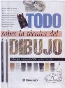 Todo Sobre La Tecnica Del Dibujo [Hardcover] PARRAMON, EQUIPO