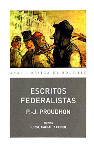 Escritos Federalistas [Paperback] Proudhon, P.J.