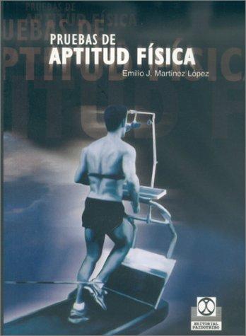 Pruebas de aptitud física [Paperback] Martínez López, Emilio J.