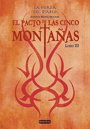 El pacto de las cinco montañas. La horda del diablo [Hardcover] Martin Morales, Antonio