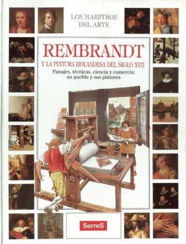 Rembrandt: Y LA Pintura Holandesa Del Siglo XVII [Hardcover] Pescio, Claudio